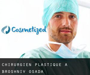 Chirurgien Plastique à Broshniv-Osada