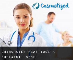 Chirurgien Plastique à Chelatna Lodge