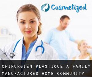 Chirurgien Plastique à Family Manufactured Home Community