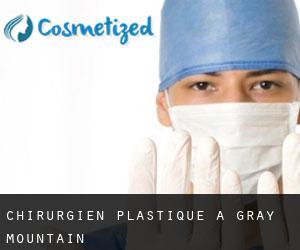 Chirurgien Plastique à Gray Mountain