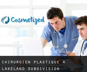 Chirurgien Plastique à Lakeland Subdivision