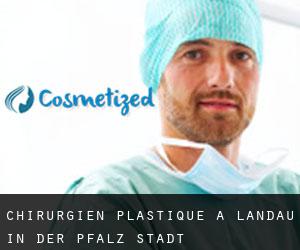Chirurgien Plastique à Landau in der Pfalz Stadt