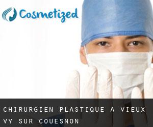 Chirurgien Plastique à Vieux-Vy-sur-Couesnon