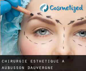Chirurgie Esthétique à Aubusson-d'Auvergne
