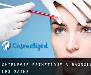 Chirurgie Esthétique à Bagnols-les-Bains