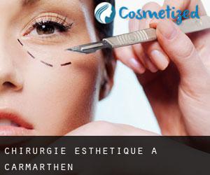 Chirurgie Esthétique à Carmarthen