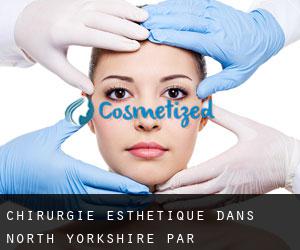 Chirurgie Esthétique dans North Yorkshire par municipalité - page 4