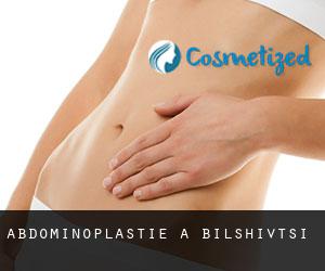 Abdominoplastie à Bilshivtsi