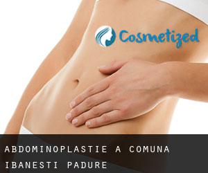 Abdominoplastie à Comuna Ibăneşti Pădure