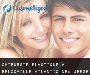 chirurgie plastique à Belcoville (Atlantic, New Jersey)