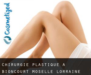 chirurgie plastique à Bioncourt (Moselle, Lorraine)