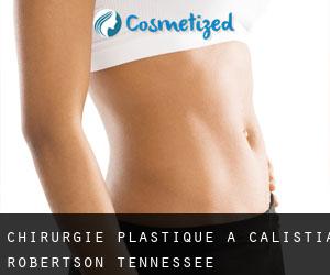 chirurgie plastique à Calistia (Robertson, Tennessee)