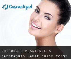 chirurgie plastique à Cateraggio (Haute-Corse, Corse)