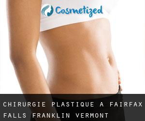 chirurgie plastique à Fairfax Falls (Franklin, Vermont)
