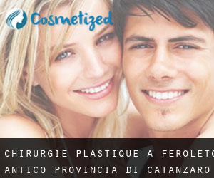 chirurgie plastique à Feroleto Antico (Provincia di Catanzaro, Calabre)