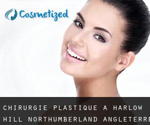 chirurgie plastique à Harlow Hill (Northumberland, Angleterre)
