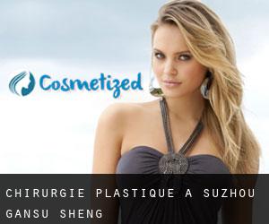 chirurgie plastique à Suzhou (Gansu Sheng)