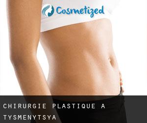 chirurgie plastique à Tysmenytsya