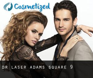 Dr LASER (Adams Square) #9